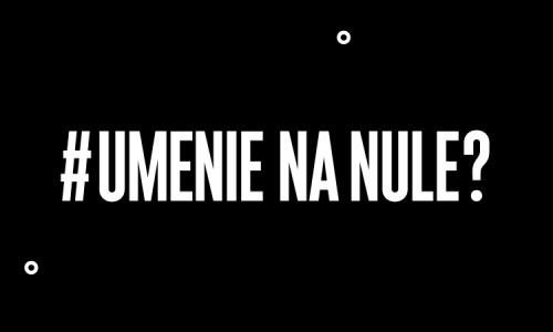 #UmenieNaNule?